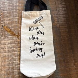 Wine Bottle Cloth Gift Bag “Wine Flies When You’re Having Fun” Wine Lover Canvas